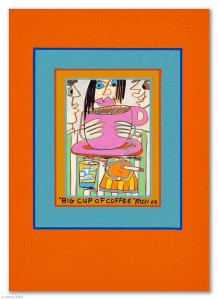 BIG CUP OF COFFEE